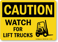 Watch For Lift Trucks OSHA Caution Sign