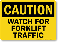 Watch Forklift Traffic OSHA Caution Sign