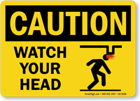 Watch Your Head OSHA Caution Sign