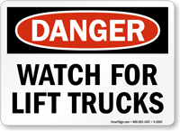 Danger: Watch For Lift Trucks