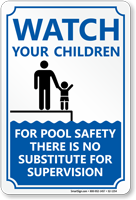 Watch Your Children For Pool Safety Sign