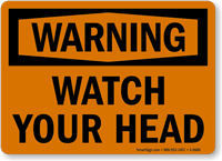 Warning Watch Your Head Sign