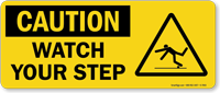 Watch Your Step OSHA Caution Sign