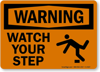 Warning Watch Your Step Sign