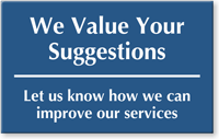 We Value Your Suggestions Engraved Sign