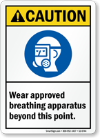 Wear Approved Breathing Apparatus Beyond Point Caution Sign