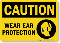 Wear Ear Protection OSHA Caution Sign