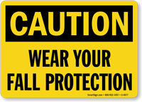 Caution Wear Fall Protection Sign