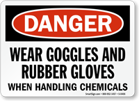 Danger Goggles Gloves Handling Chemicals Sign
