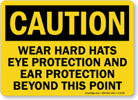 Caution Wear Hard Hats Eye Protection Sign