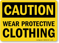 Caution: Wear Protective Clothing