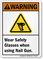 Wear Safety Glasses When Using Nail Gun Sign