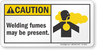 Welding Fumes May Be Present ANSI Caution Sign