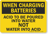 When Charging Batteries Acid To Be Poured In Water Sign