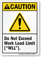 Do Not Exceed Work Load Limit ANSI Caution Sign