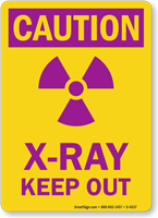 Caution: X-Ray Keep Out (with graphic)