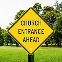 CHURCH ENTRANCE AHEAD Signs
