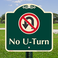 No U Turn Signature Sign