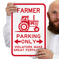 Farmer Parking Only, Violators Make Great Fertilizer Signs