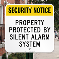 Property Protected By Silent Alarm System Sign