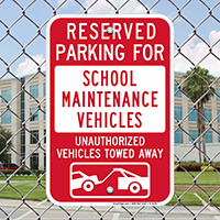 Reserved Parking For School Maintenance Vehicles Signs