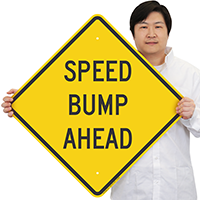 Speed Bump Ahead Signs