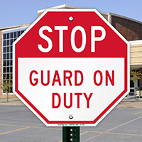 STOP: Guard On Duty Sign