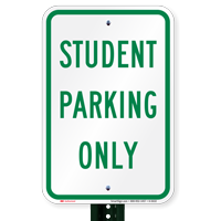 STUDENT PARKING ONLY Reserved Parking Signs