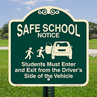 Students Enter Exit from Driver Side Signature Sign