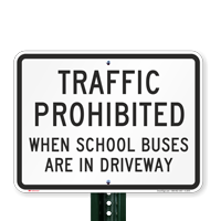 Traffic Prohibited School Buses Driveway Signs