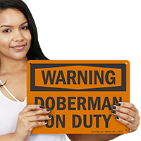 Doberman On Duty OSHA Warning Sign