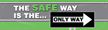 The Safe Way is the Only Way Banner