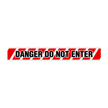 Danger: Do Not Enter with Warning Stripes Barricade Tape