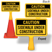 Caution Sidewalk Under Construction ConeBoss Sign