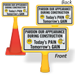 Pardon Appearance During Construction ConeBoss Sign