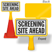 Screening Site Ahead ConeBoss Sign