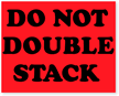 Do Not Double Stack Label