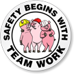 Safety Begins With Team Work Hard Hat Label