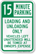 15 Minute Parking for Loading Unloading Only Sign