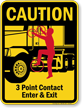 3 Point Contact Enter And Exit Caution Sign
