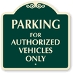 Parking For Authorized Vehicles Only SignatureSign