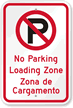 Bilingual No Parking Loading Zone Sign With Symbol