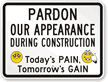 Today's Pain Tomorrow's Gain Construction Safety Sign