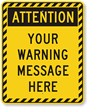 Attention: Your Warning Message Here Sign