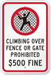 Custom Do Not Climb Fence Sign