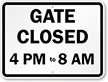 Gate Closed   AM     PM Custom Sign