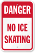 Danger No Ice Skating Sign
