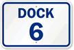Dock 6 Sign