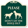 Dont Let The Dogs Out SignatureSign