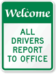Drivers Report To Office Sign